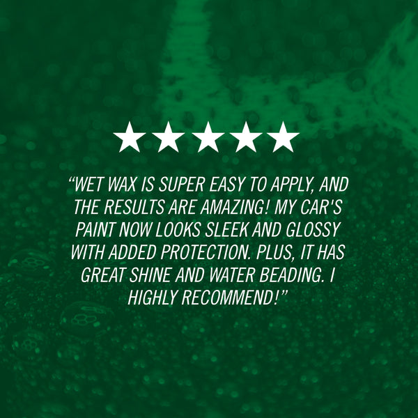 Wet Wax is super easy to apply, and the results are amazing! My car's paint now looks sleek and glossy with added protection. Plus, it has great shine and water beading. I highly recommend!
